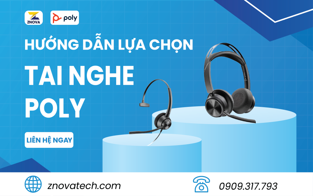 Hướng Dẫn Lựa Chọn Tai Nghe Poly Phù Hợp Với Nhu Cầu Sử Dụng HDSD Tai Nghe 01