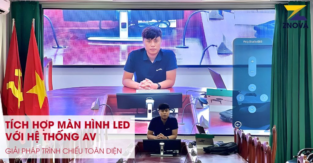 Tích hợp màn hình LED với hệ thống AV: Giải pháp trình chiếu toàn diện Tich hop man hinh LED voi he thong AV Giai phap trinh chieu toan dien 01