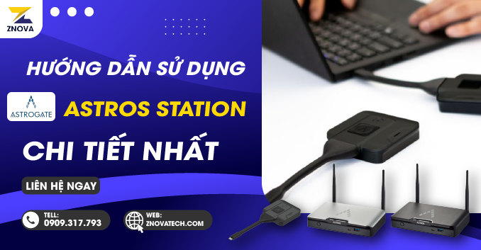 Hướng Dẫn Sử Dụng ASTROS Station Huong dan su dung Astros Station 01