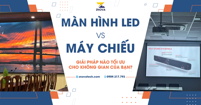 Màn Hình LED và Máy Chiếu: Giải Pháp Nào Tối Ưu Cho Không Gian Của Bạn? Man hinh LED va May chieu Giai phap nao toi uu cho khong gian cua ban 01