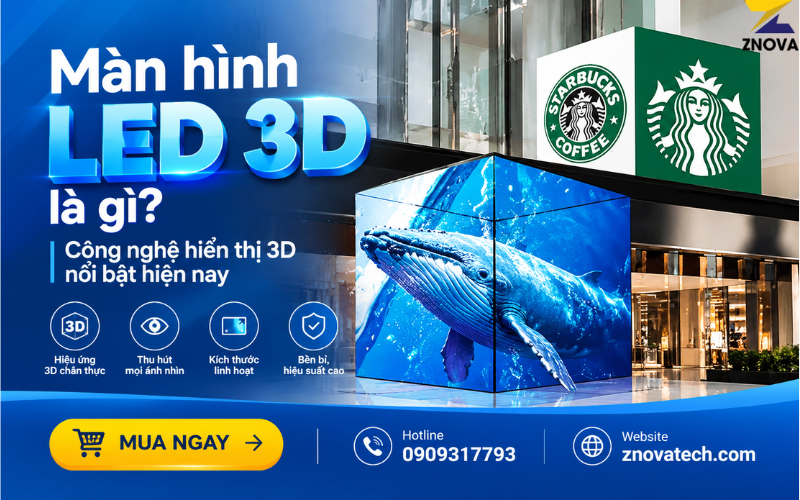 Màn hình LED 3D là gì? Công nghệ hiển thị 3D nổi bật hiện nay Màn hình LED 3D là gì? Công nghệ hiển thị 3D nổi bật hiện nay